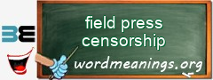 WordMeaning blackboard for field press censorship